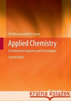 Applied Chemistry: A Textbook for Engineers and Technologists Roussak, Oleg 9781489977212