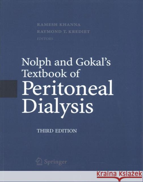 Nolph and Gokal's Textbook of Peritoneal Dialysis Ramesh Khanna Raymond T. Krediet 9781489977229 Springer