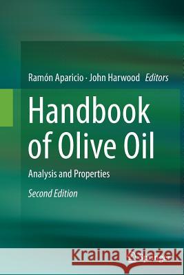 Handbook of Olive Oil: Analysis and Properties Aparicio, Ramón 9781489977243