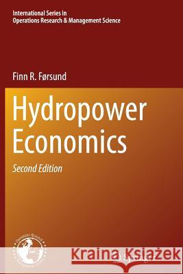 Hydropower Economics Finn R. Forsund 9781489979070 Springer