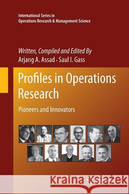 Profiles in Operations Research: Pioneers and Innovators Assad, Arjang a. 9781489979094