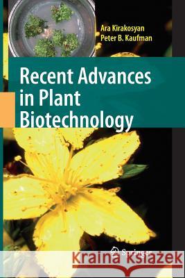 Recent Advances in Plant Biotechnology Ara Kirakosyan Peter B. Kaufman 9781489979162 Springer