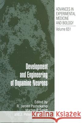 Development and Engineering of Dopamine Neurons Jeroen Pasterkamp Marten P Smidt J Peter H Burbach 9781489981806 Springer
