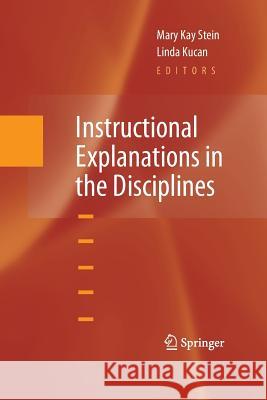 Instructional Explanations in the Disciplines Mary Kay Stein Linda Kucan, PhD  9781489983169 Springer