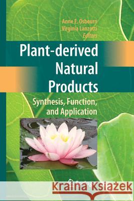 Plant-Derived Natural Products: Synthesis, Function, and Application Osbourn, Anne E. 9781489983541