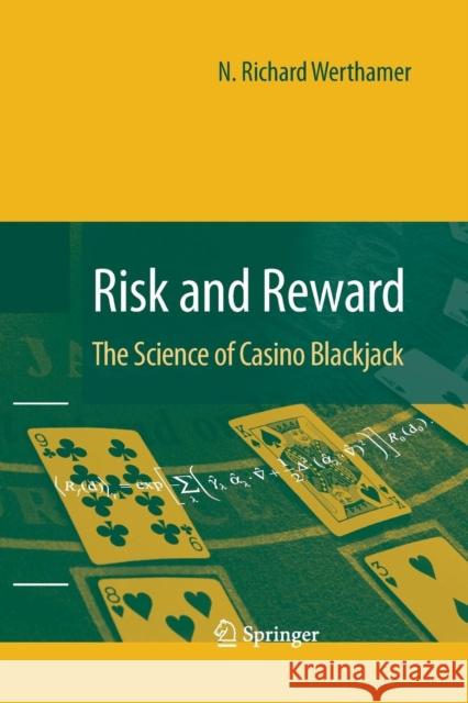Risk and Reward: The Science of Casino Blackjack Werthamer, N. Richard 9781489983848 Springer