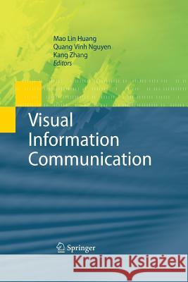 Visual Information Communication Mao Lin Huang Quang Vinh Nguyen Kang Zhang 9781489983909 Springer