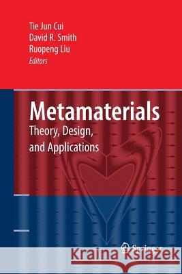 Metamaterials: Theory, Design, and Applications Cui, Tie Jun 9781489983916 Springer