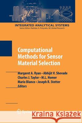 Computational Methods for Sensor Material Selection Margaret A Ryan Abhijit V Shevade Charles J Taylor 9781489984166