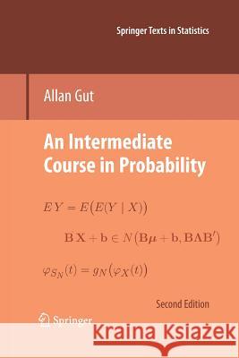 An Intermediate Course in Probability Allan Gut   9781489984463 Springer