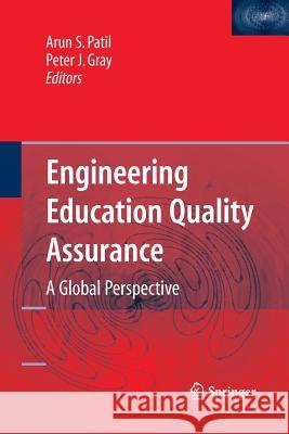 Engineering Education Quality Assurance: A Global Perspective Patil, Arun 9781489984524