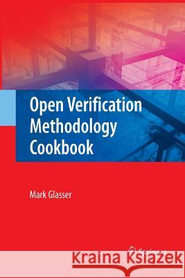 Open Verification Methodology Cookbook Mark Glasser   9781489985132