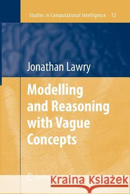 Modelling and Reasoning with Vague Concepts Jonathan Lawry   9781489986054