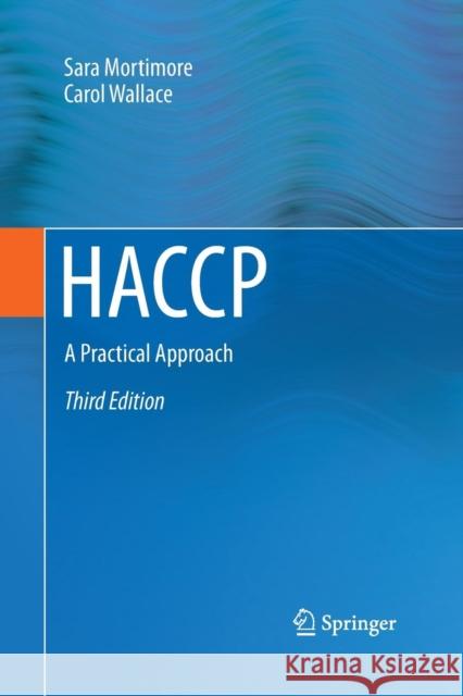 Haccp: A Practical Approach Mortimore, Sara 9781489986405