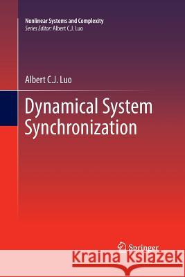 Dynamical System Synchronization Albert C. J. Luo 9781489986436 Springer