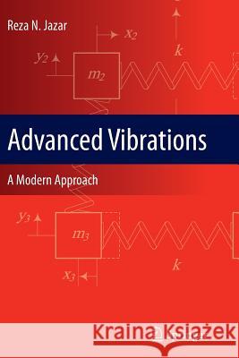 Advanced Vibrations: A Modern Approach Jazar, Reza N. 9781489986894