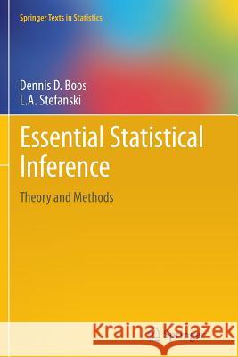 Essential Statistical Inference: Theory and Methods Boos, Dennis D. 9781489987938 Springer