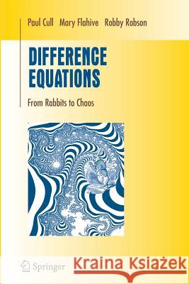 Difference Equations: From Rabbits to Chaos Cull, Paul 9781489988232