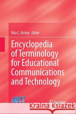 Encyclopedia of Terminology for Educational Communications and Technology Rita C. Richey 9781489988874