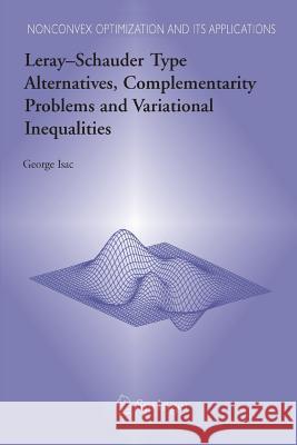 Leray-Schauder Type Alternatives, Complementarity Problems and Variational Inequalities Isac, George 9781489989062 Springer