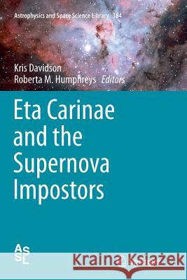 Eta Carinae and the Supernova Impostors Kris Davidson Roberta M. Humphreys 9781489989253