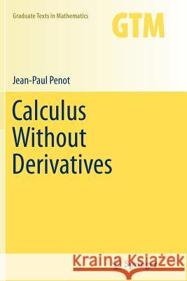 Calculus Without Derivatives  9781489989420 Not Avail