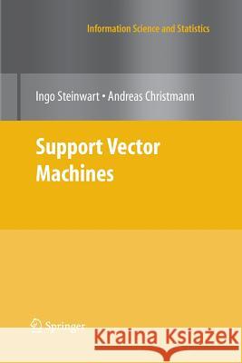 Support Vector Machines Ingo Steinwart Andreas Christmann  9781489989635 Springer