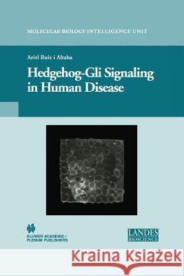 Hedgehog-Gli Signaling in Human Disease Ariel Rui 9781489989765 Springer