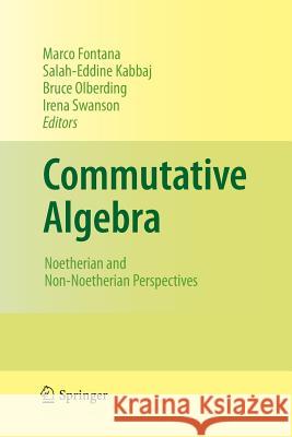 Commutative Algebra: Noetherian and Non-Noetherian Perspectives Fontana, Marco 9781489990044