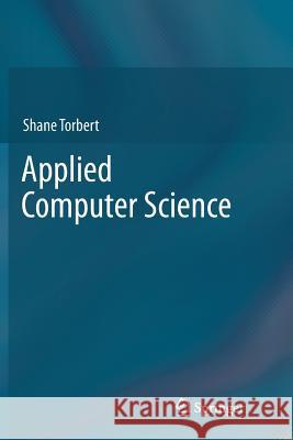 Applied Computer Science Shane Torbert 9781489990334