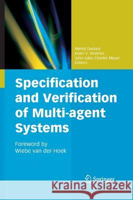 Specification and Verification of Multi-Agent Systems Dastani, Mehdi 9781489990884 Springer