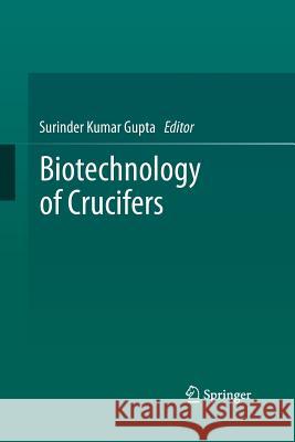 Biotechnology of Crucifers Surinder Kumar Gupta 9781489991218