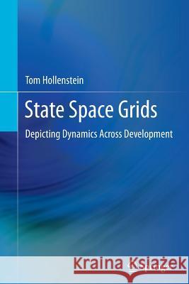 State Space Grids: Depicting Dynamics Across Development Hollenstein, Tom 9781489991553