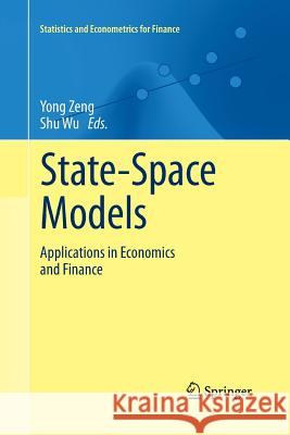 State-Space Models: Applications in Economics and Finance Zeng, Yong 9781489992536