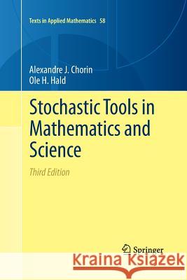 Stochastic Tools in Mathematics and Science Alexandre Joel Chorin Ole H. Hald 9781489992659 Springer