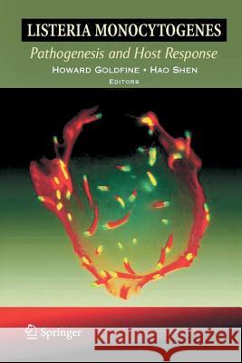 Listeria Monocytogenes: Pathogenesis and Host Response Goldfine, Howard 9781489992673 Springer