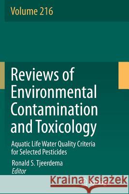 Aquatic Life Water Quality Criteria for Selected Pesticides Ronald S. Tjeerdema 9781489994325 Springer