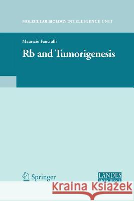 RB and Tumorigenesis Fanciulli, Maurizio 9781489994424 Springer