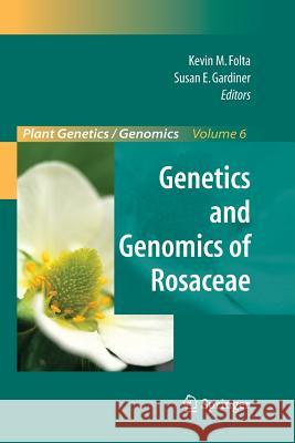 Genetics and Genomics of Rosaceae Kevin M Folta Susan E Gardiner  9781489994486