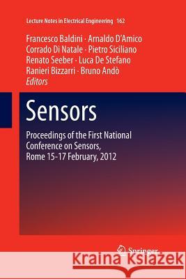 Sensors: Proceedings of the First National Conference on Sensors, Rome 15-17 February, 2012 Baldini, Francesco 9781489994509 Springer