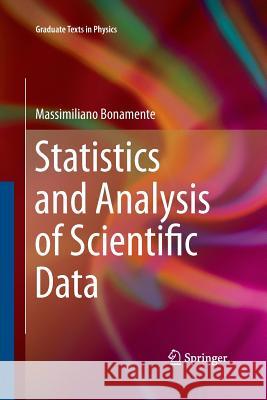 Statistics and Analysis of Scientific Data Massimiliano Bonamente 9781489994806 Springer