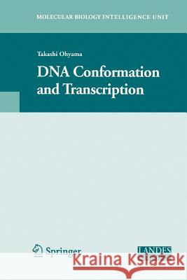 DNA Conformation and Transcription Takashi Ohyama 9781489995070 Springer