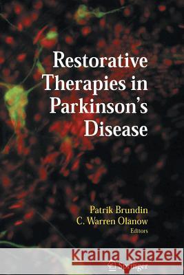 Restorative Therapies in Parkinson's Disease Patrik Brundin C Warren Olanow  9781489995223