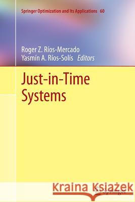 Just-In-Time Systems Rios, Roger 9781489995803 Springer