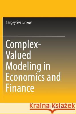 Complex-Valued Modeling in Economics and Finance Sergey Svetunkov 9781489995858 Springer