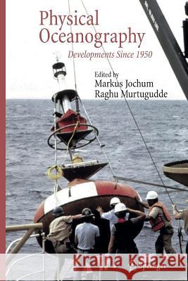 Physical Oceanography: Developments Since 1950 Jochum, Markus 9781489996510 Springer