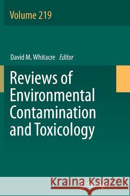 Reviews of Environmental Contamination and Toxicology David M. Whitacre 9781489996565