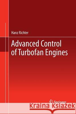 Advanced Control of Turbofan Engines Hanz Richter   9781489997302 Springer