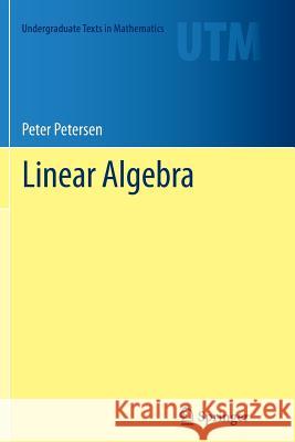 Linear Algebra Peter Petersen 9781489997883 Springer