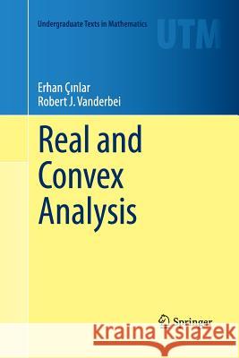 Real and Convex Analysis Robert J Vanderbei Erhan C Nlar  9781489998590 Springer